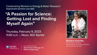 Celebrating Women in Energy and Water Research -  "A Passion for Science: Getting Lost and Finding Myself Again"