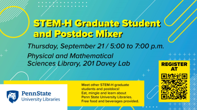 Penn State University Libraries STEM-H Graduate Student and Postdoc Mixer